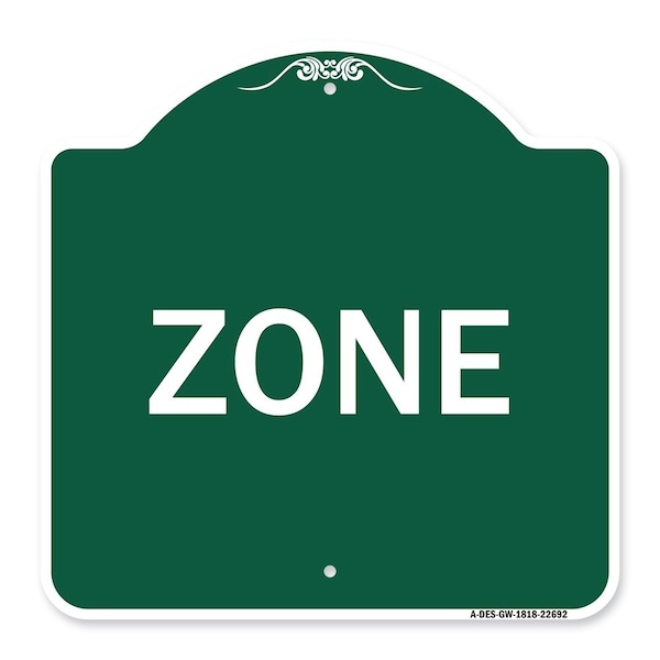 Signmission Designer Series Sign-Zone, Green & White Aluminum Architectural Sign, 18" x 18", GW-1818-22692 A-DES-GW-1818-22692 - main